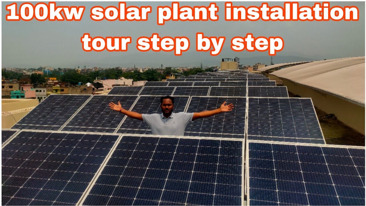 100KW solar plant installation  || 100kw solar plant installation tour step by step