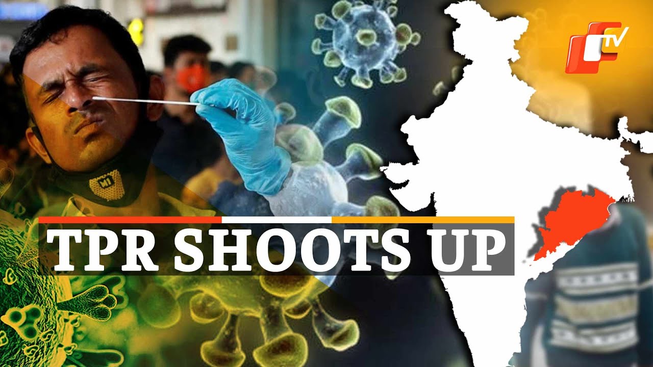India Odisha Corona Update: TPR Sees Big Spike, Covid Cases Spiral | OTV News