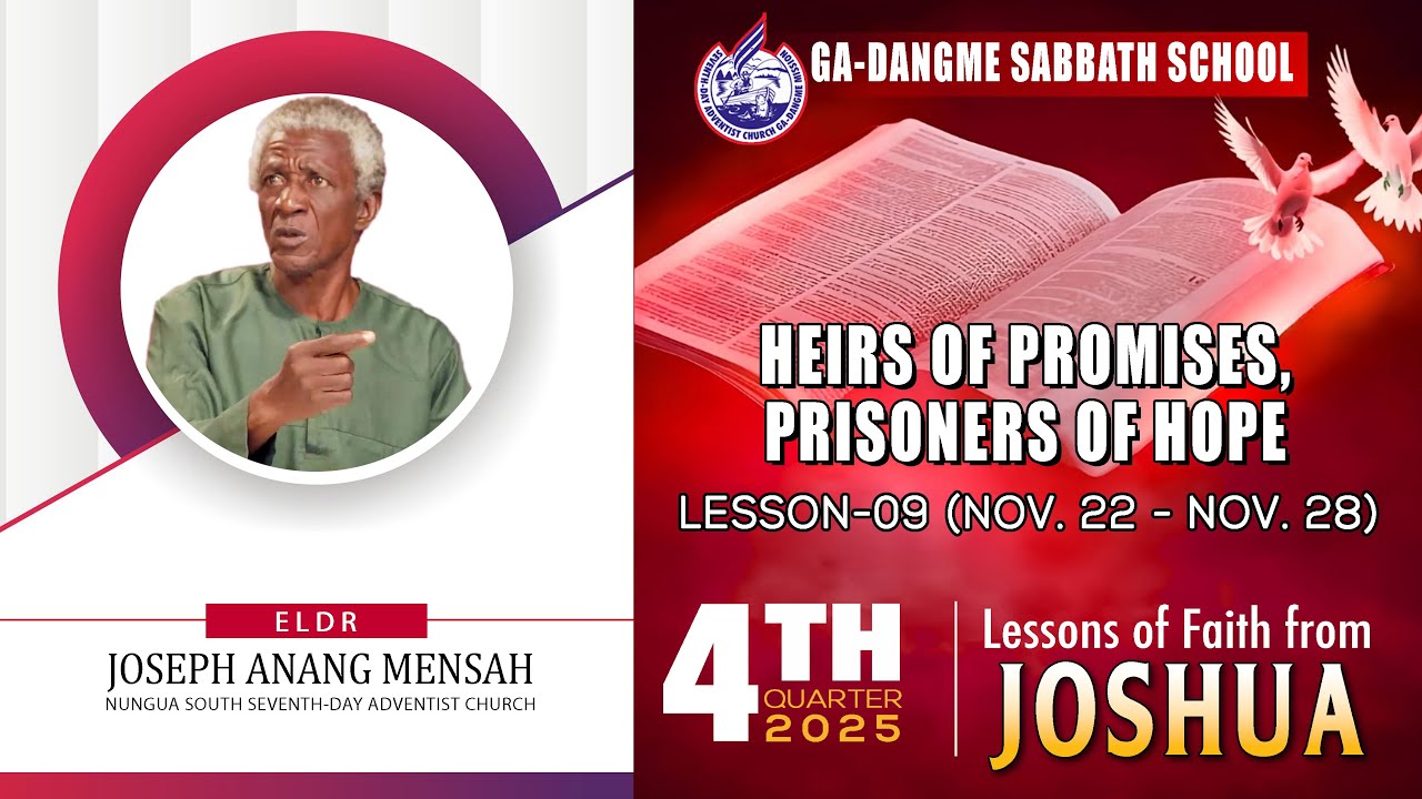 Ga-Dangme Sabbath School 4th Quarter 2025 Lesson-9 (Heirs of Promises, Prisoners of Hope)