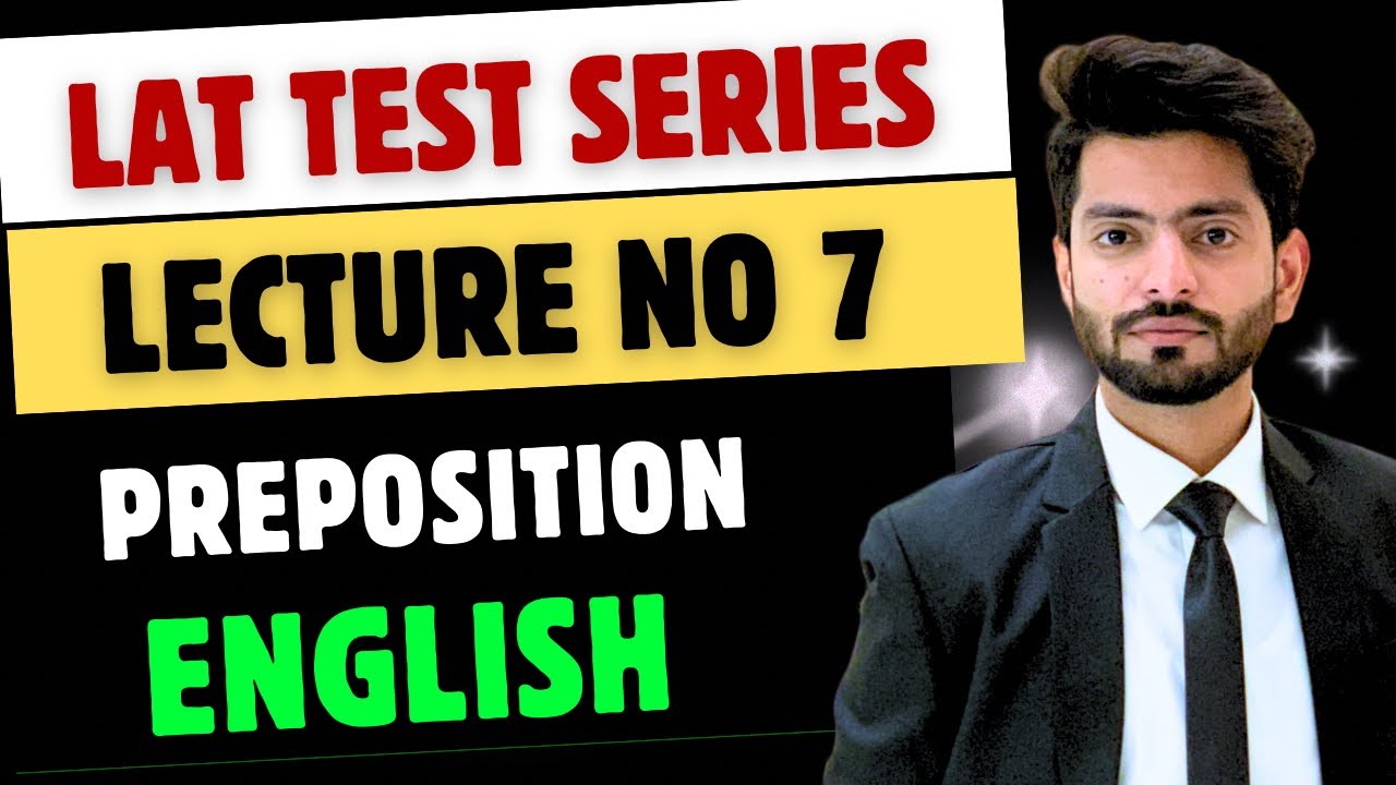 Lat test series 1 lecture 7 | Preparation of Law admission test 2024 | English Preposition |
