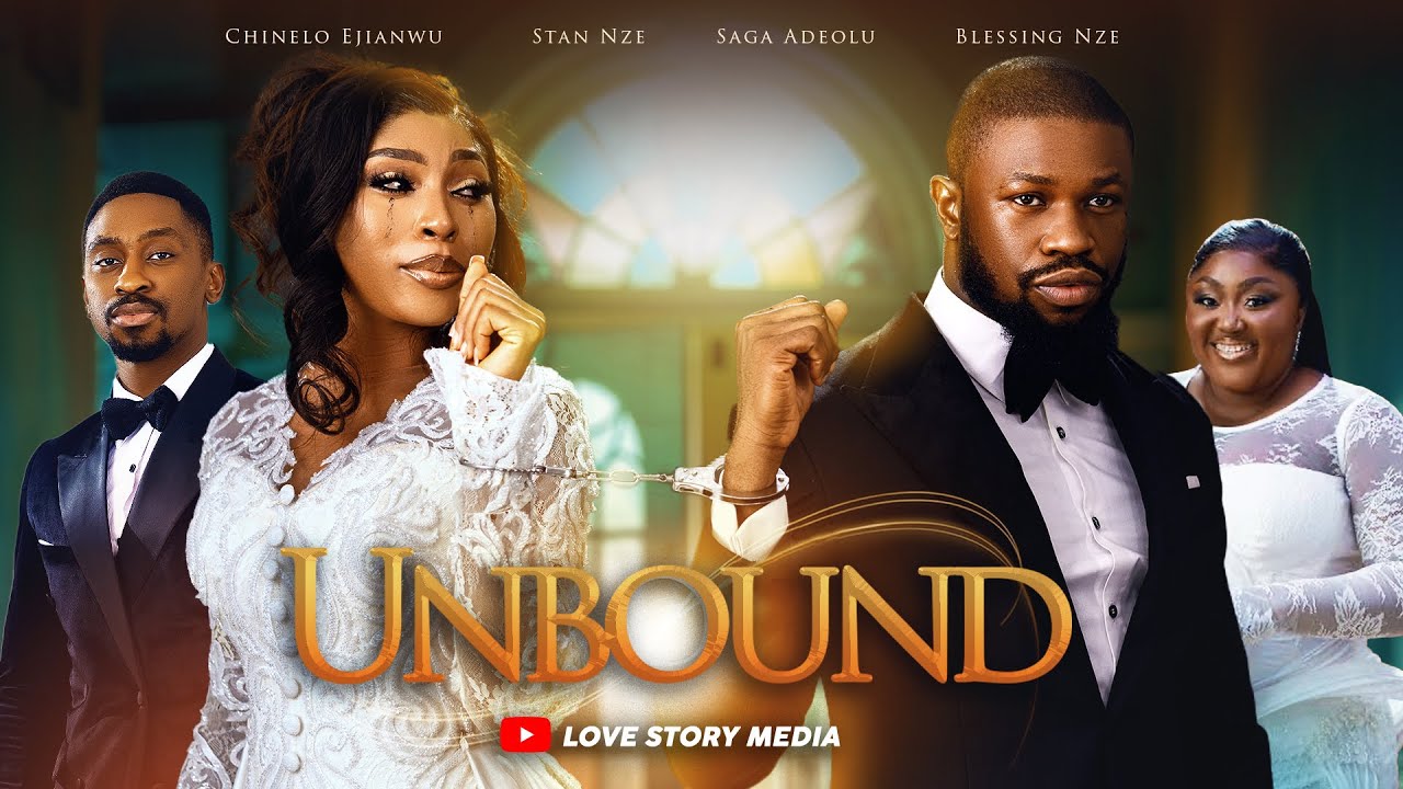 UNBOUND. Latest 2025 Faith based Movie Starring Saga Adeolu, Stan Nze, Chinelo Ejianwu, Blessing Nze