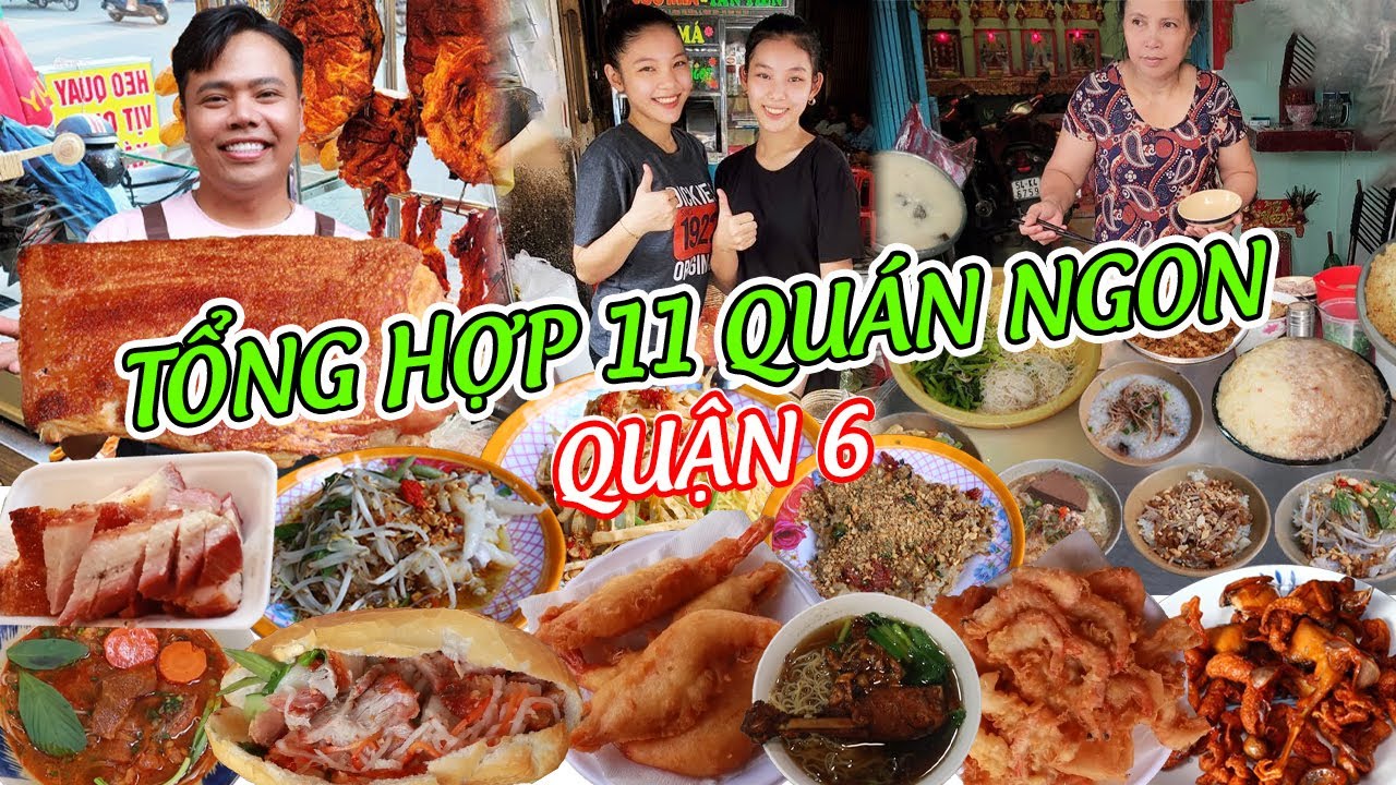 Tổng Hợp 11 Quán Ngon Được Nhiều Người Yêu Thích Ở Khu Vực Q6