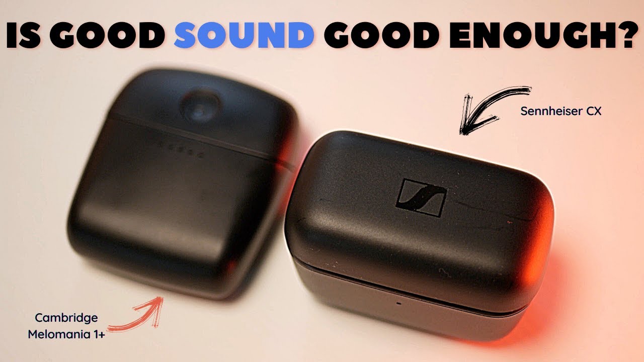 Is Cheap Sound Good? Sennheiser CX vs Cambridge Melomania 1+