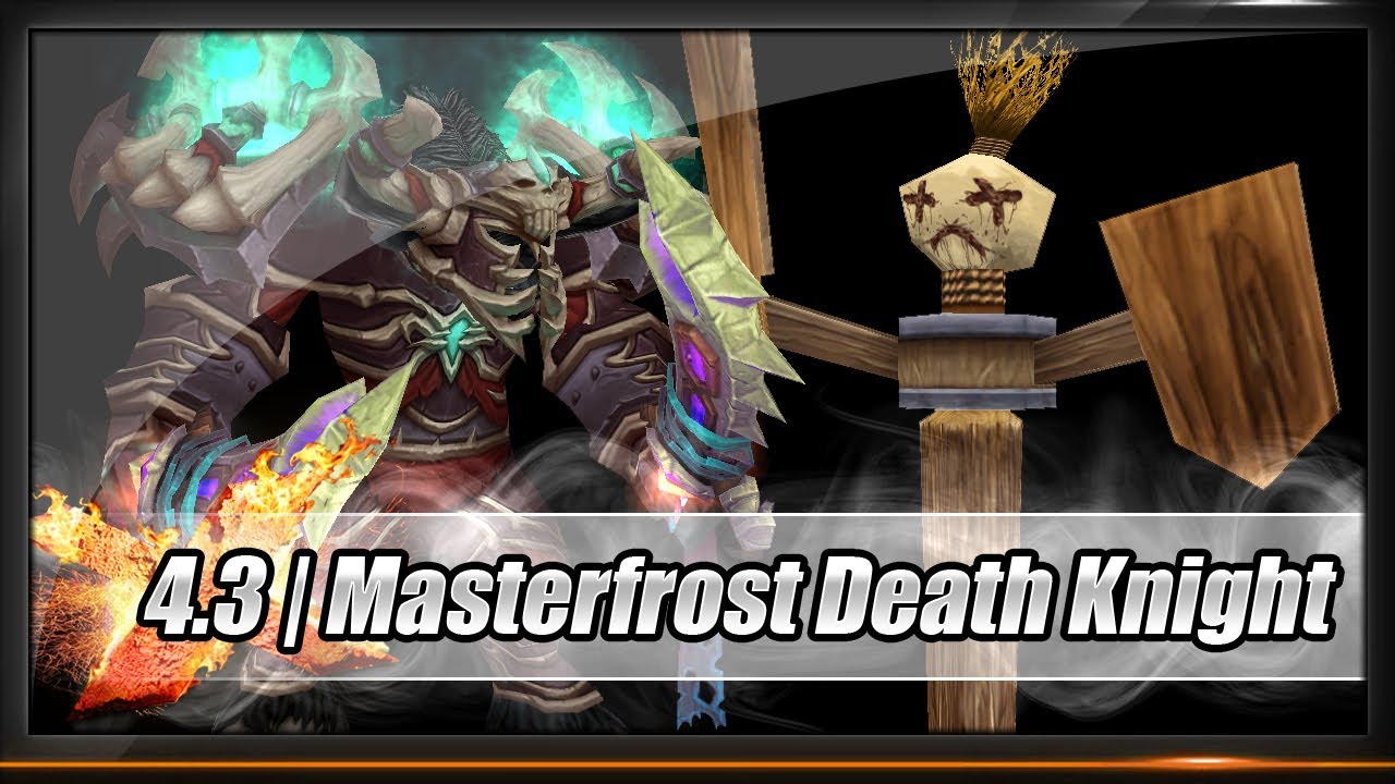 [Guide] - Death Knight - Masterfrost 4.3 - Talents / Glyphs / Stats / Gems / Enchants / Rotation