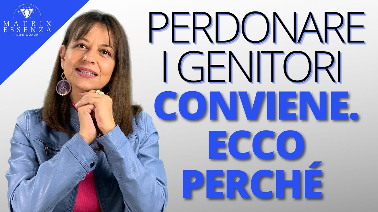 Perdonare i genitori conviene. Ecco perch&eacute;