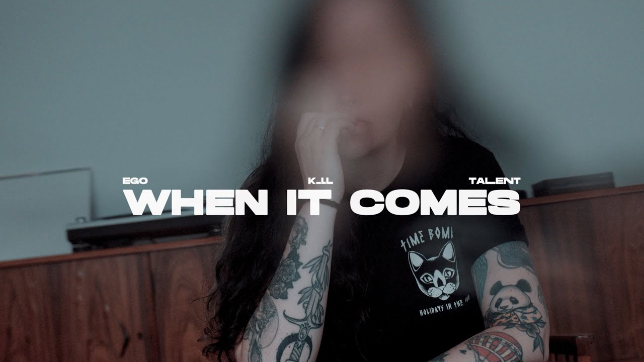 EGO KILL TALENT - When It Comes [Official Lyric Video]
