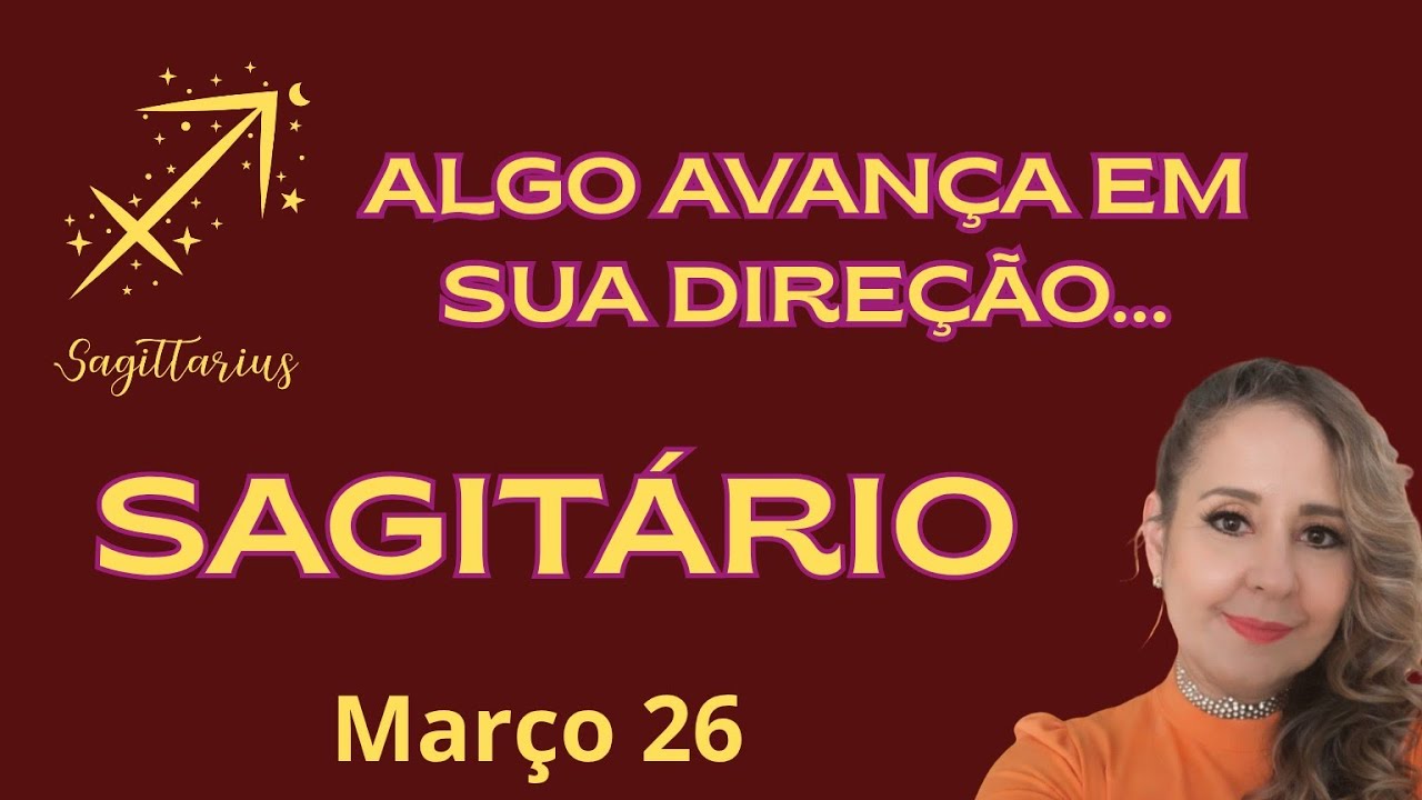 ♐SAGITÁRIO 🎯ALGO AVANÇA EM SUA DIREÇÃO!🎁UM PRESENTE CHEGA PARA VOCÊ. MARÇO -26 🔥🎉