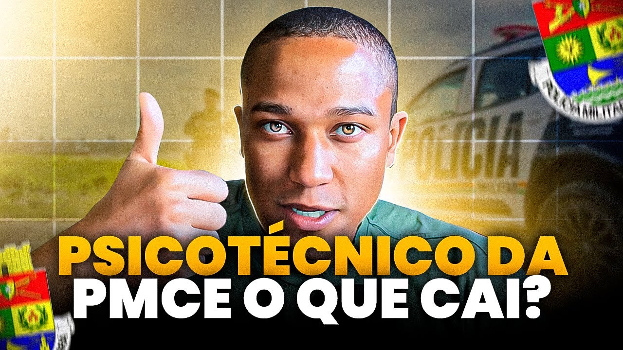 PMCE Psicotécnico: O que CAI e COMO PASSAR na Avaliação Psicológica da Polícia Militar do Ceará