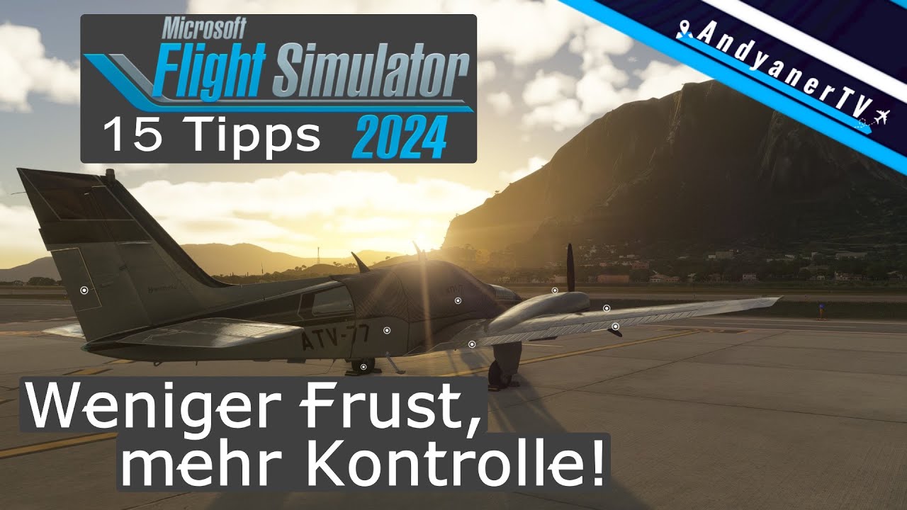 15 Tipps 🛩 Microsoft Flight Simulator 2024 - PC / PlayStation / Xbox - MSFS