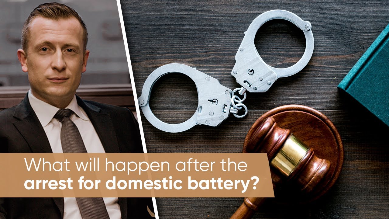 What happens after the arrest for domestic battery