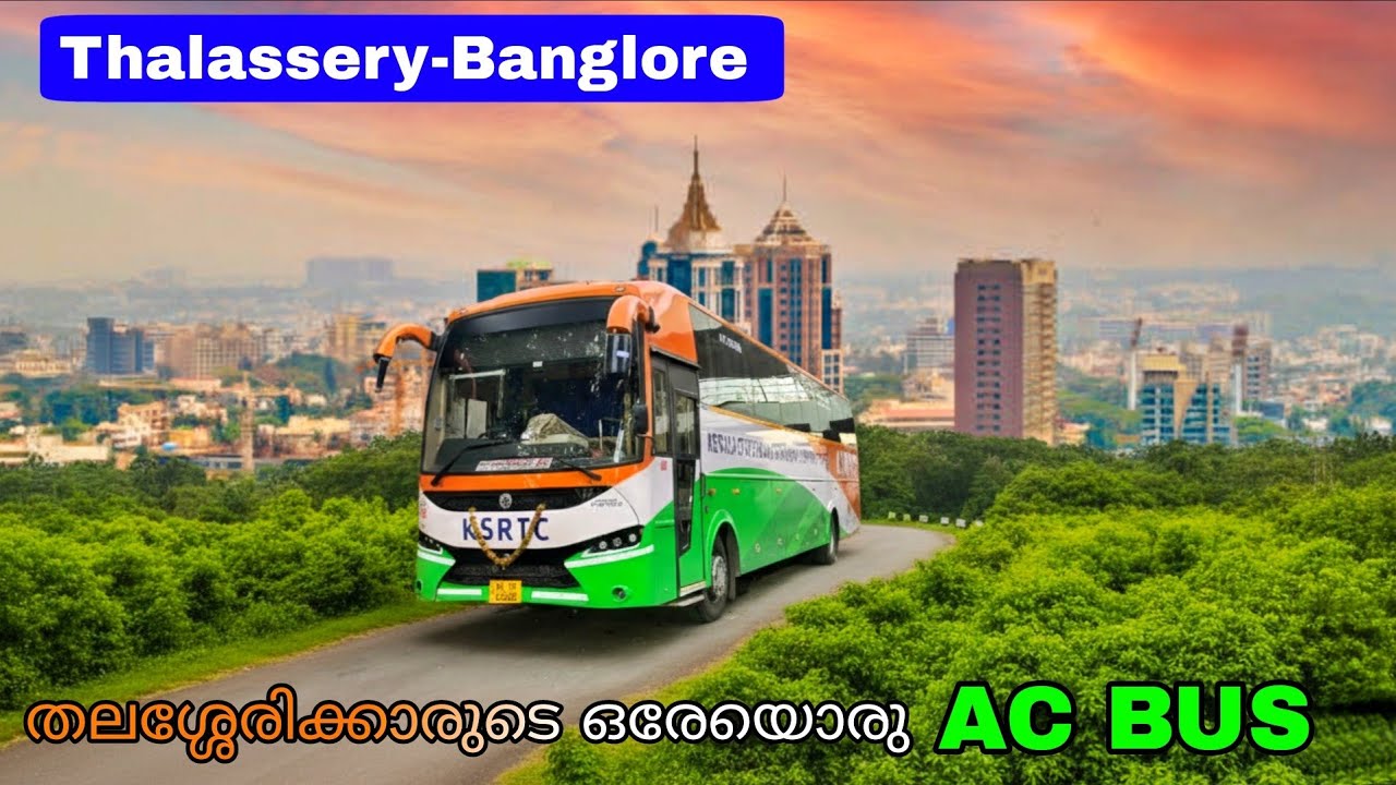 Thalassery-Banglore Brand new AC Seater😍ആദ്യമായി കിട്ടിയ കണ്ണൂരിന്റെ Brand new bus|#ksrtcbus