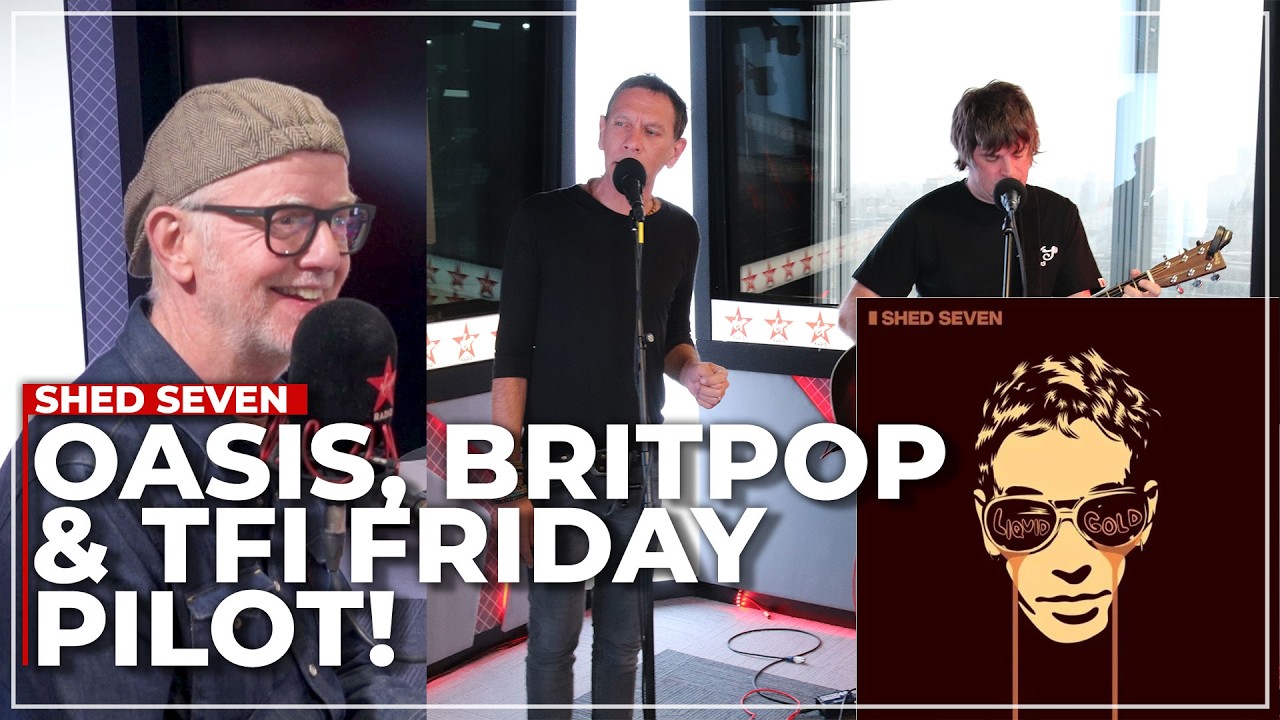 Shed Seven: ‘Britpop Is BACK’ With Oasis Reunion | Playing For The TFI Friday Pilot!