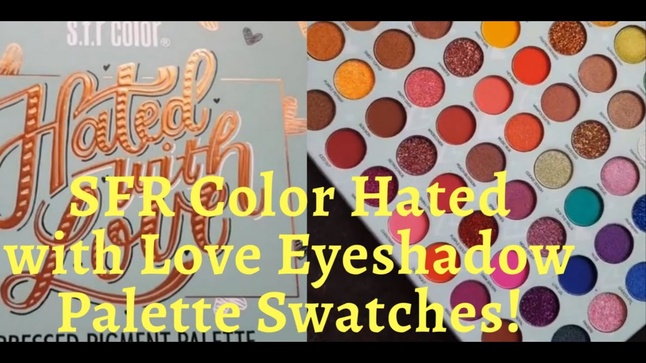 SFR Color Hated with Love Eyeshadow Palette Review & Swatches!