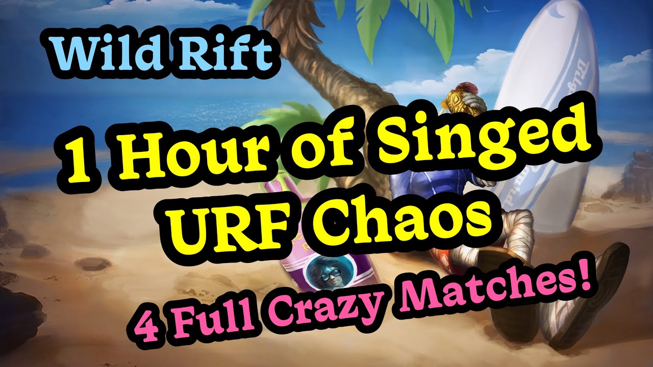 【Wild Rift】1 Hour of Singed URF Chaos - 4 Full Matches of Pure Madness!｜无限火力炼金术士-四整场精彩对局