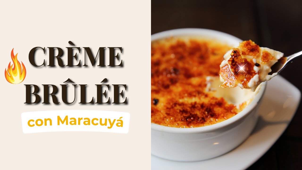 ✨Crème Brûlée de Maracuyá Fácil y Elegante | Postre Gourmet con Sabor Tropical 🍍🍝