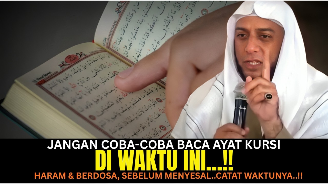 AWAS BISA MENJADI DOSA BESAR !! Inilah 4 Waktu Dilarang Membaca Ayat Kursi | Banyak Yang Belum Tahu