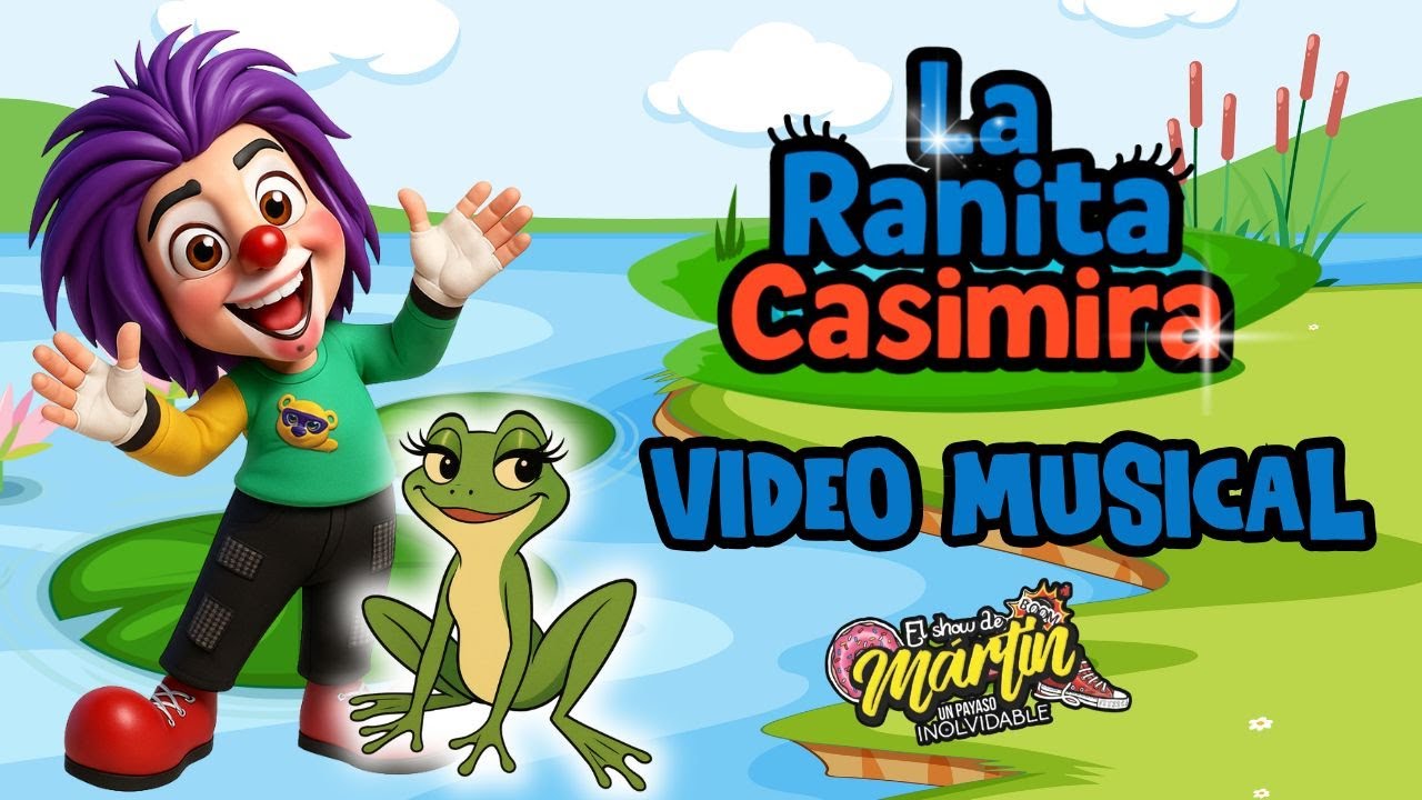 🐸 VIDEO MUSICAL LA RANITA CASIMIRA 🐸