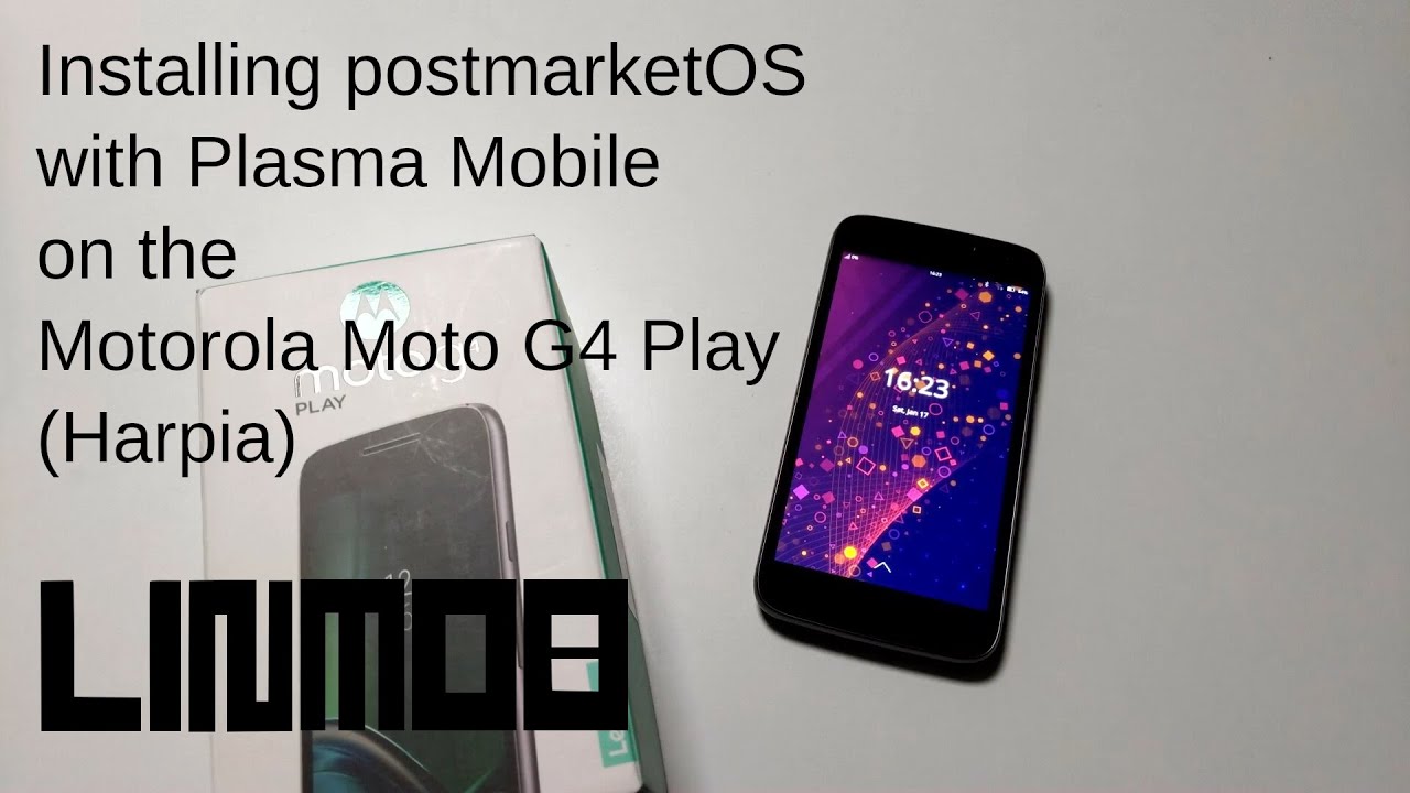 Cheap PinePhone alternative? Installing postmarketOS Plasma Mobile on the Motorola G4 Play (Harpia)