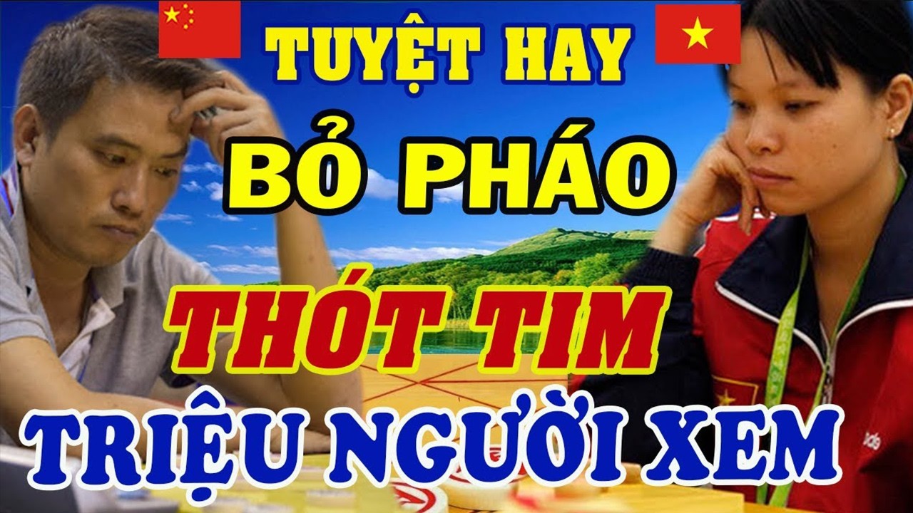 Trận đối đầu đỉnh cao, Ngô Lan Hương gặp Tượng Kỳ Đại Sư nổi tiếng Trung Quốc | Cờ tướng Việt