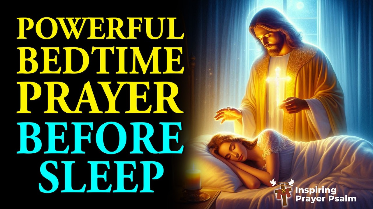Powerful Bedtime Prayer Before Sleep | Invite God’s Angels for Peaceful Sleep & Blessings