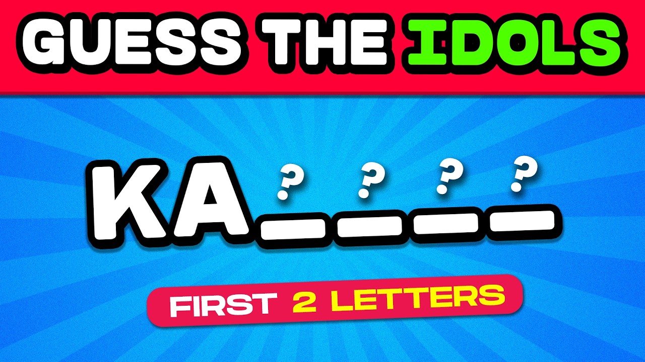 GUESS THE KPOP IDOLS BY FIRST 2 LETTERS