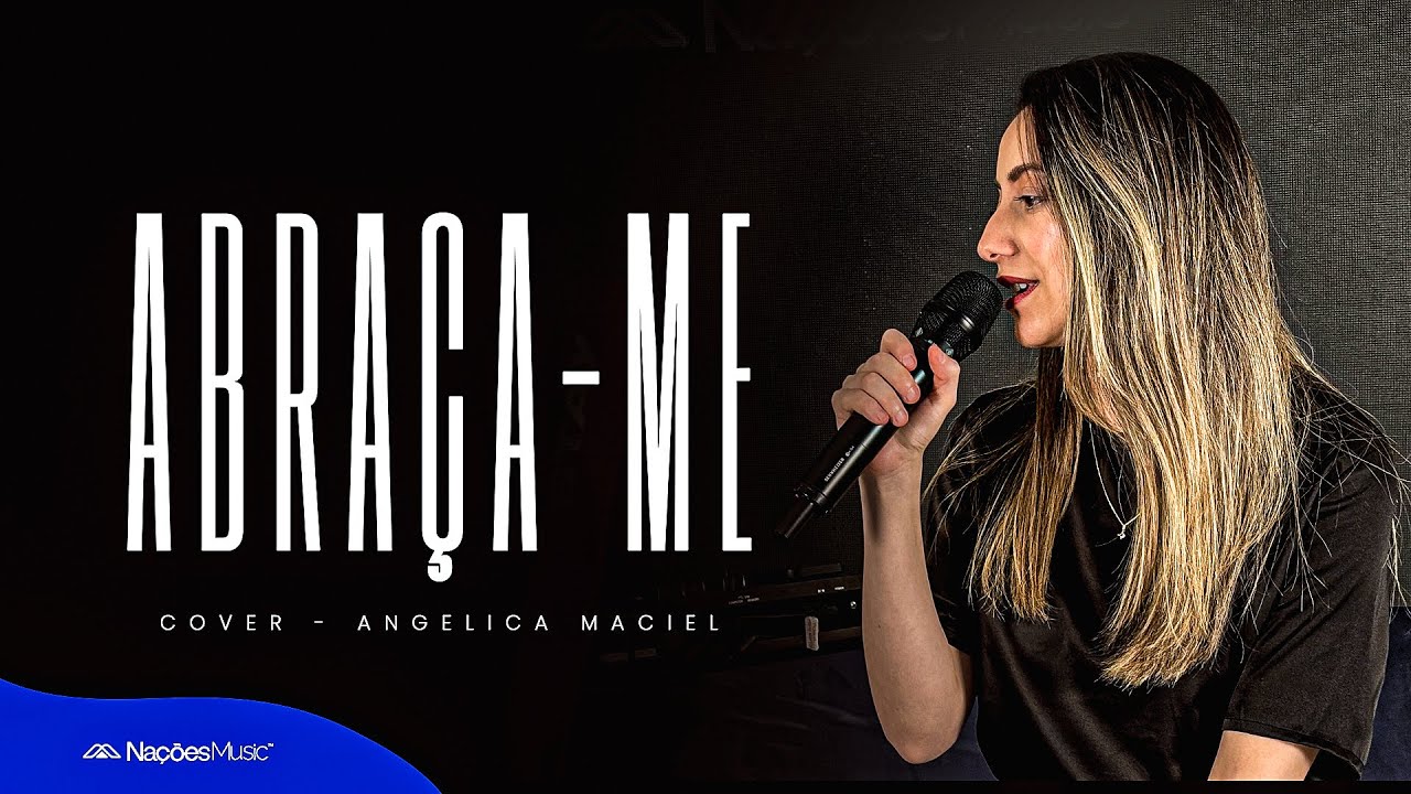 Angelica Maciel | Abraça-me [Cover David Quinlan]