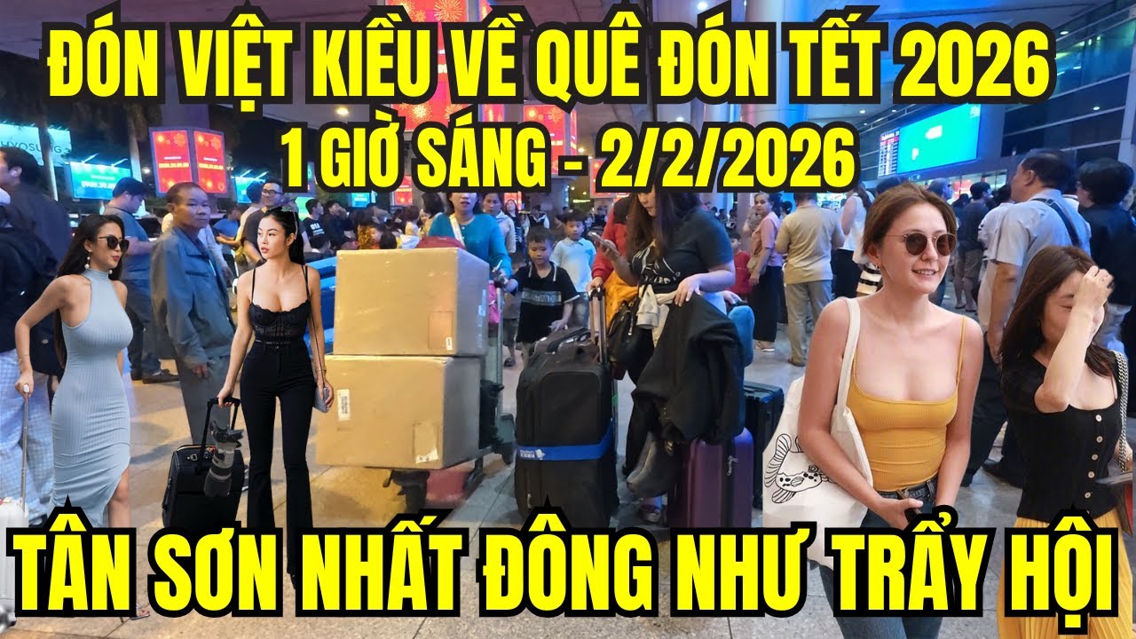 Tân Sơn Nhất Đón Việt kiều về ăn Tết 2026, Tân Sơn Nhất đông như trẩy hội