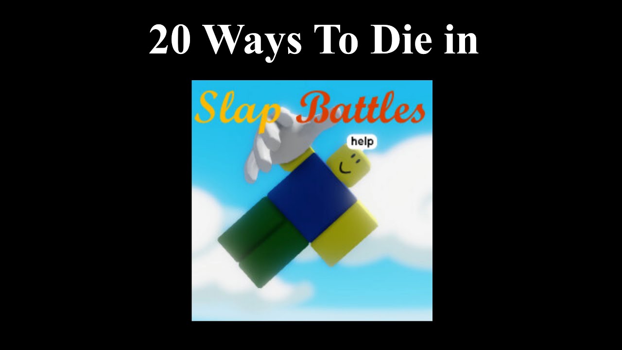 20 Ways to Die in Slap Battles