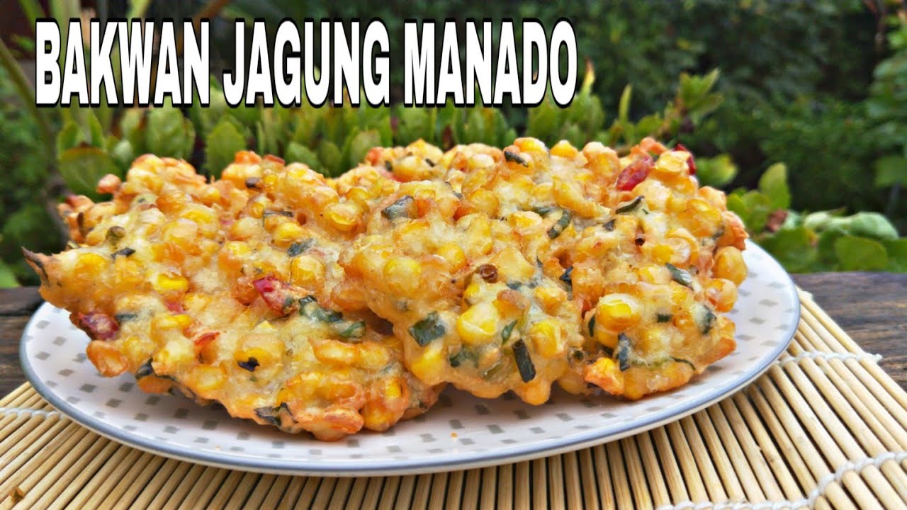 RESEP MEMBUAT BAKWAN JAGUNG MANADO PASTI ENAK DAN RENYAH