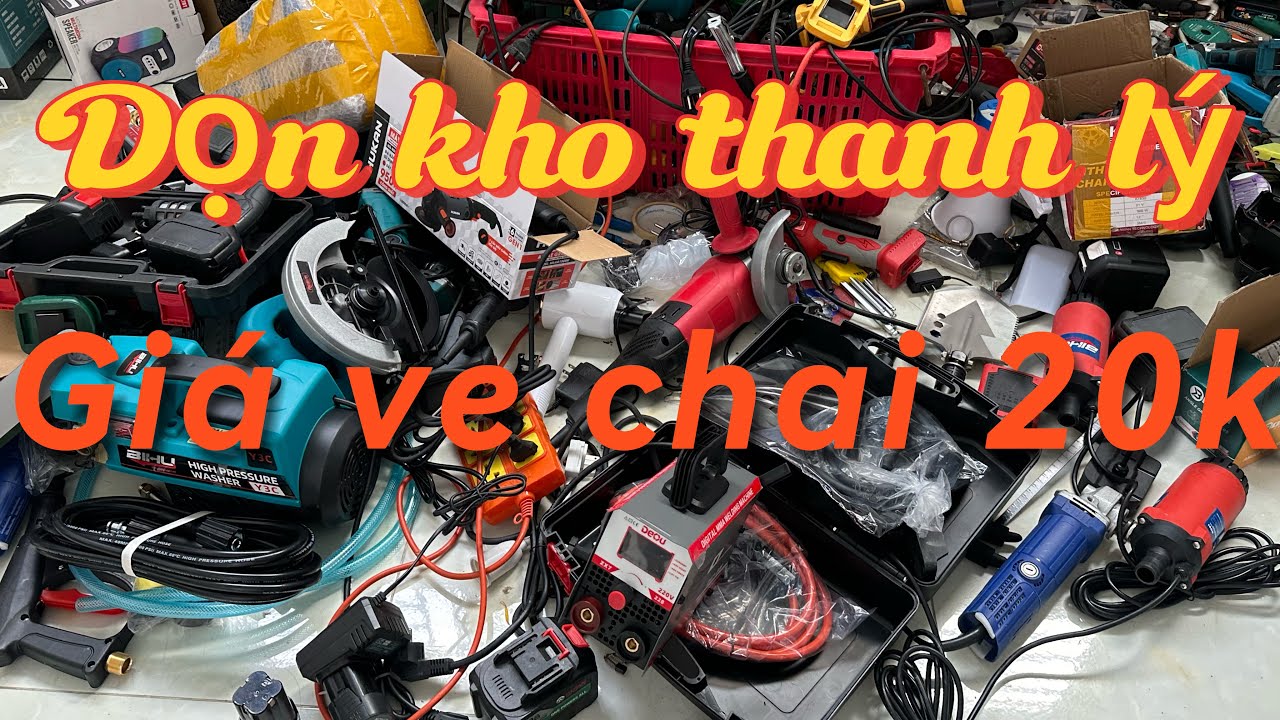 Dọn kho ve chai 20k kìm nhật, pin 20cell, máy khoan, máy hàn, kìm bấm, máy rửa xe, máy laze, mài pin