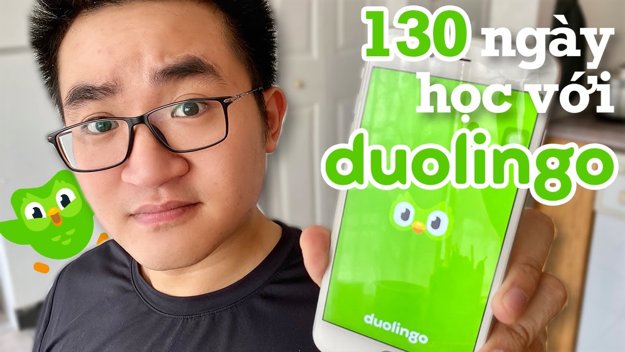 130 ngày học liên tục trên Duolingo, có đáng không?