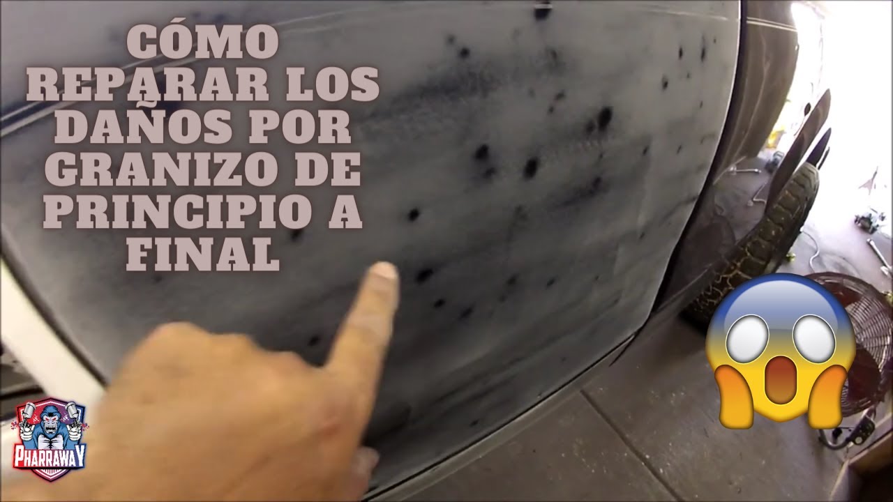 CÓMO REPARAR LOS DAÑOS POR GRANIZO DE PRINCIPIO A FINAL