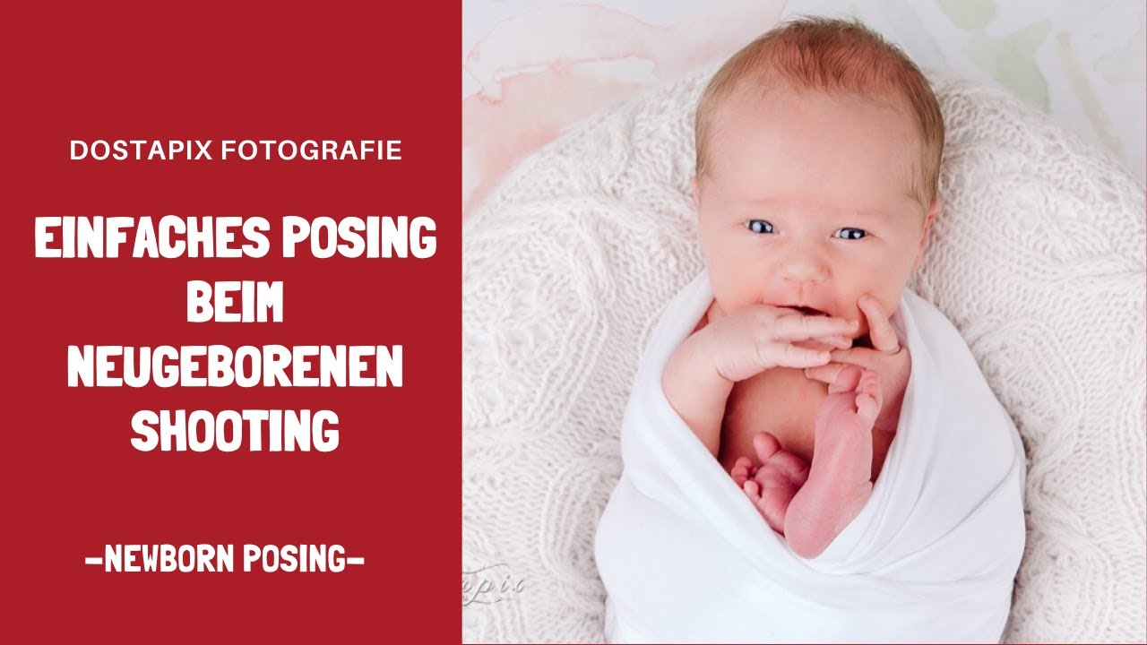 Einfaches Posing beim Newbornshooting, Neugeborenenfotografie