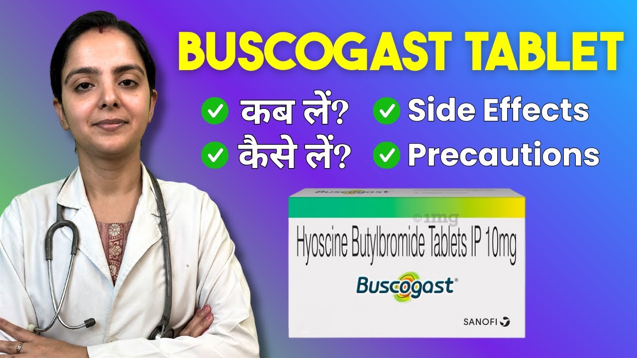 Buscogast Tablet Kis Kaam Aati Hai? Uses, Benefits, Precautions, Side Effects in Hindi