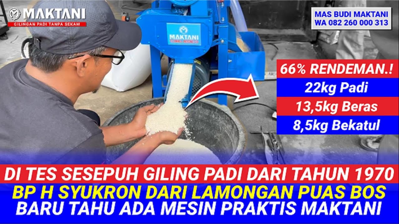 Tes MAKTANI MT212 Pakai Padi Lamongan Bersama Suhu Giling Padi H Syukron Sudah Pengalaman Sejak 1970