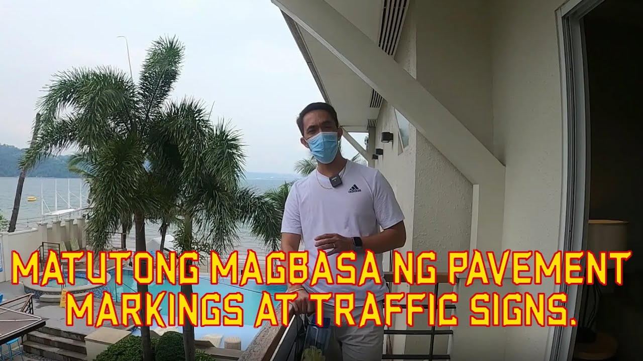 MATUTONG MAGBASA NG PAVEMENT MARKINGS AT TRAFFIC SIGNS.