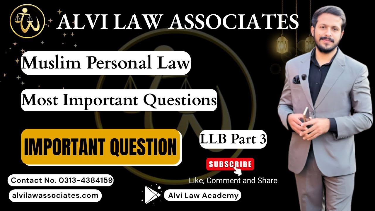 LLB Muslim Personal Law Exam 2025 | LLB PART 3 & 4 | Most Important Questions | Alvi Law Associates