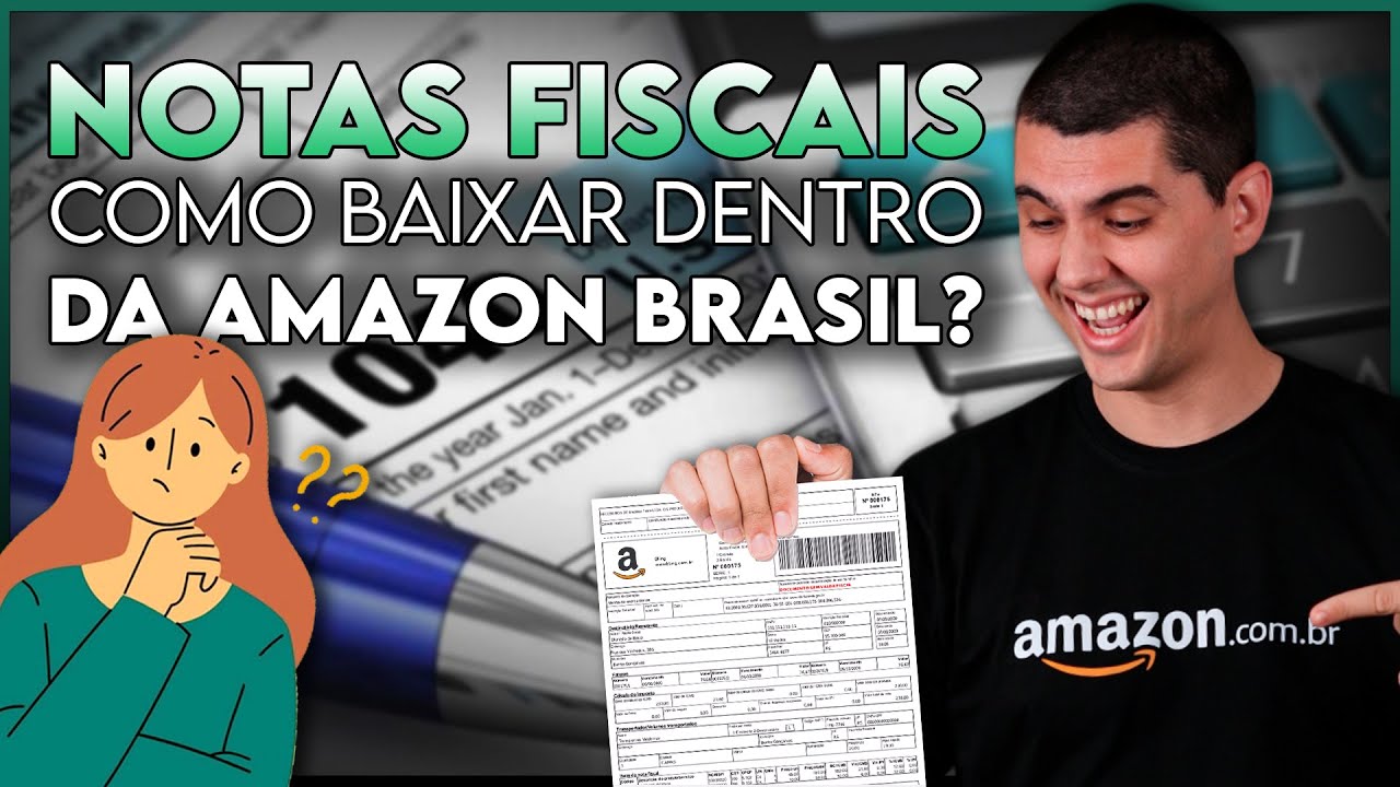 COMO BAIXAR AS NOTAS FISCAIS DAS VENDAS NA AMAZON BRASIL?
