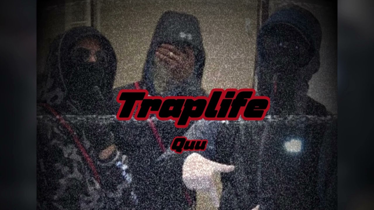 #52 Quu - Traplife