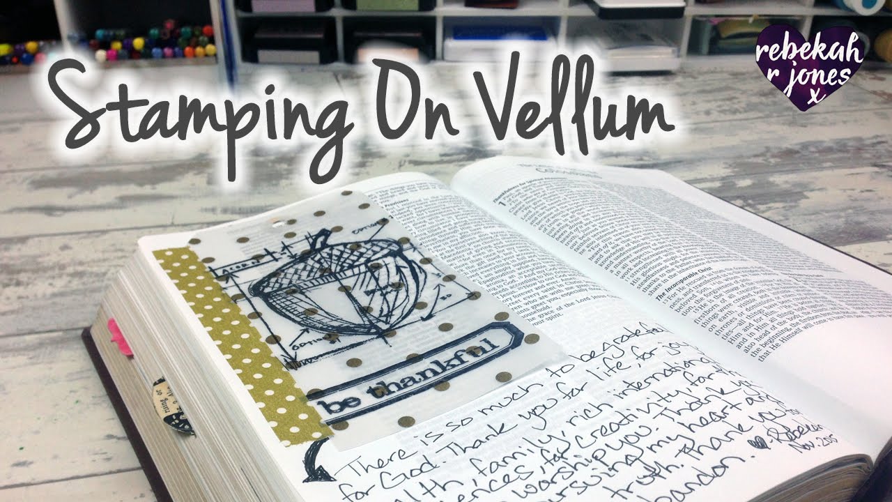 Stamping On Vellum Tip-In  - Bible Art Journaling Challenge Lesson 46