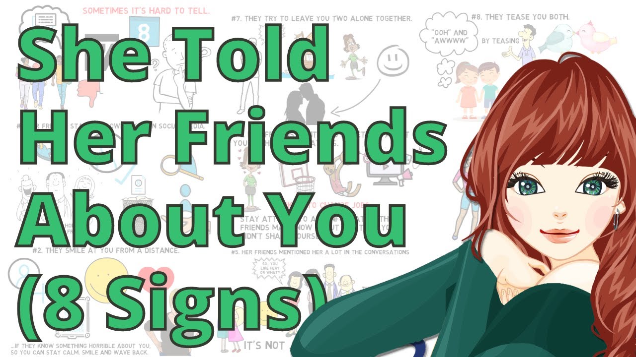 8 Signs She Told Her Friends About You