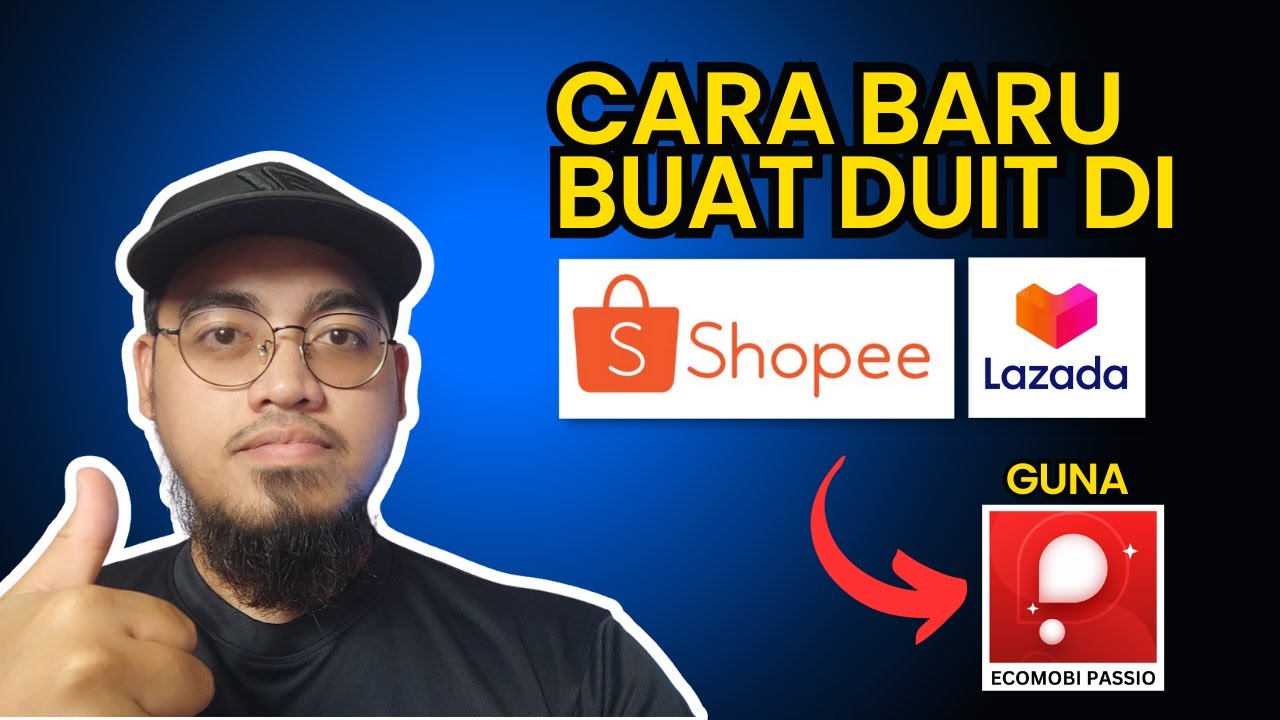 CARA BARU BUAT DUIT DI SHOPEE DAN LAZADA | ECOMOBI PASSIO