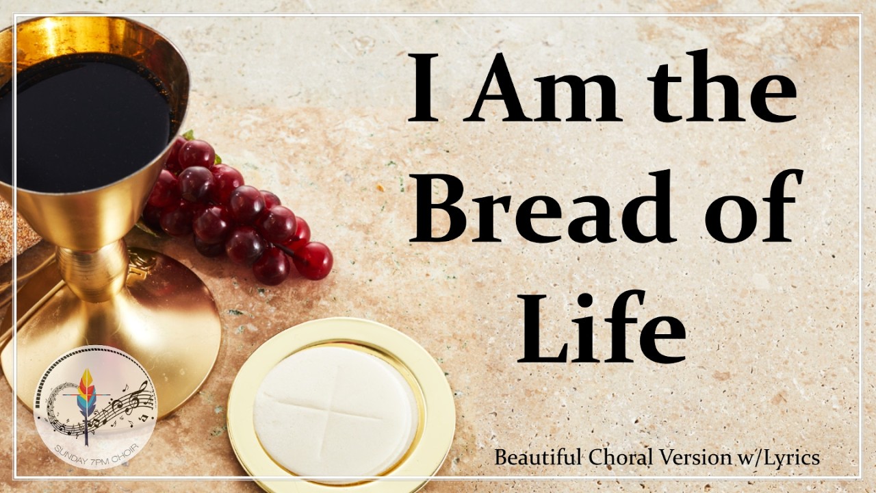 I Am the Bread of Life | Catholic Hymn | Beautiful Choir Version w/ Lyrics, Oboe & Strings | Proulx