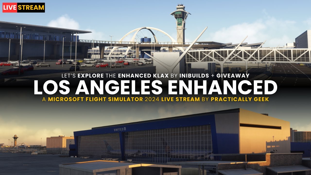 iniBuilds Los Angeles KLAX Enhanced | GIVEAWAY | Microsoft Flight Simulator 2024 [Live Stream]