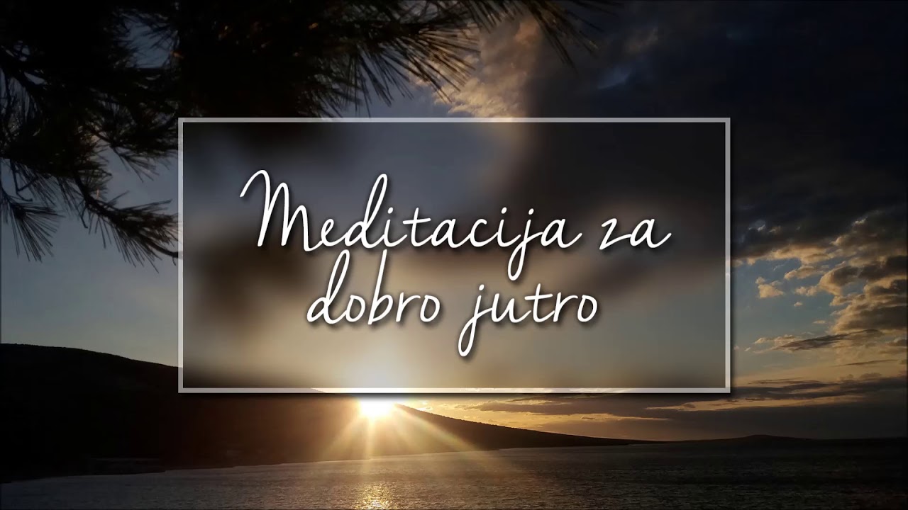 Meditacija za dobro jutro