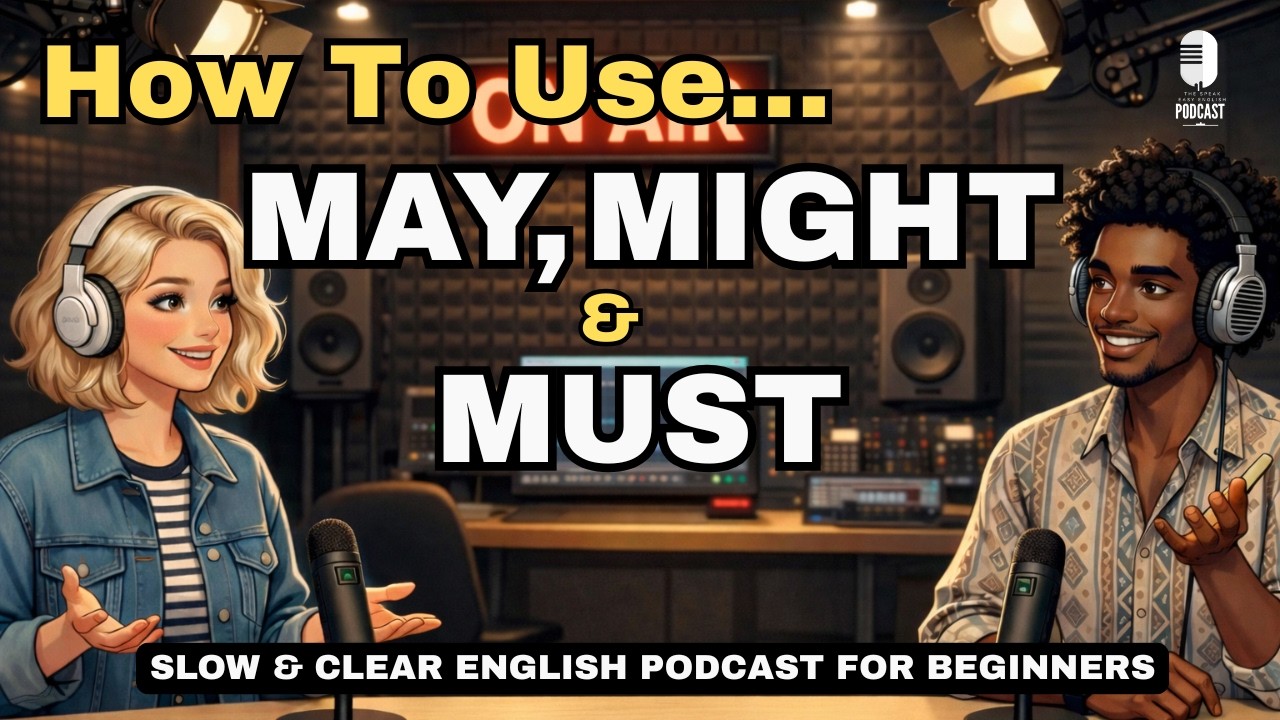 How to Use MAY, MIGHT, and MUST in Everyday English | Daily English Conversations | English Podcast