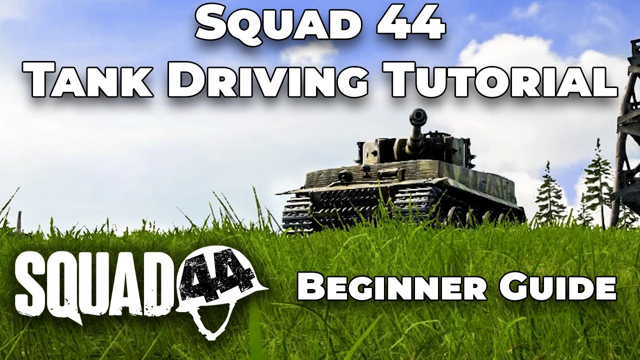 Squad 44 Tank Driving Tutorial 