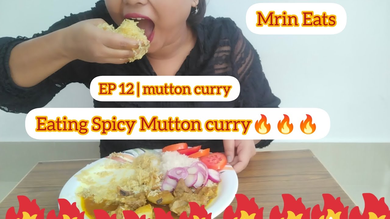 Eating Spicy Mutton curry 🔥🔥🔥| Mukbang| Mrin Eats