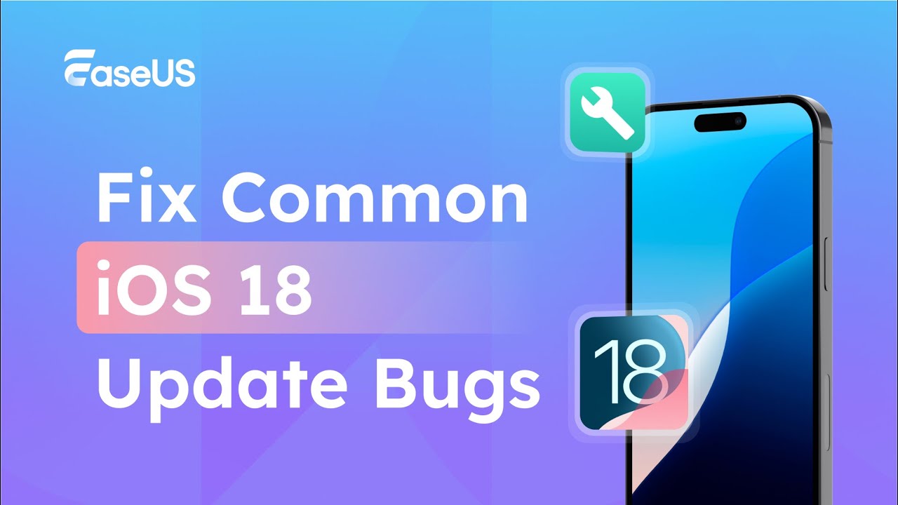 Full Guide to Fix All iOS Bugs When Update to iOS 18