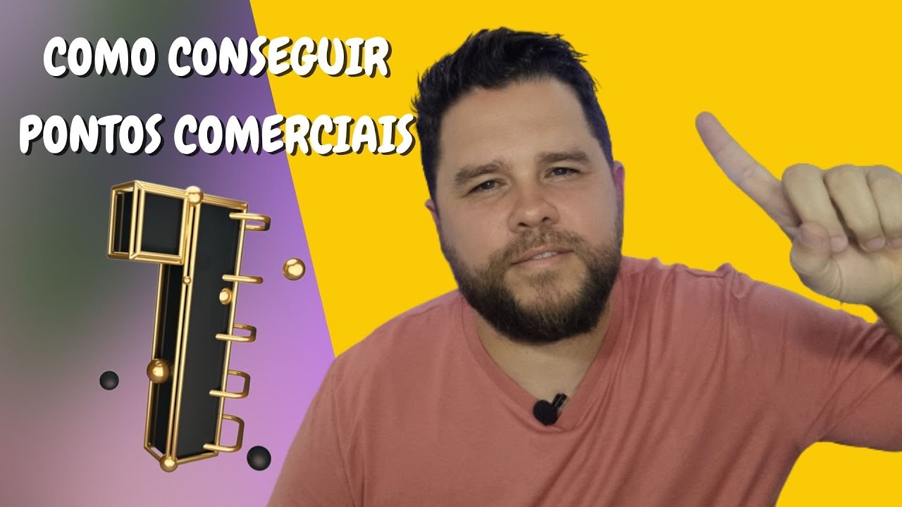 COMO CONSEGUIR PONTOS COMERCIAIS – ESTRATÉGIA INFALÍVEL PART  1